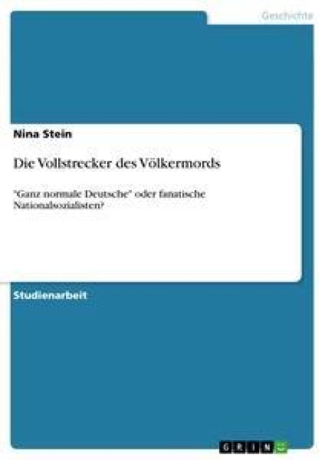 Die Vollstrecker des Völkermords - Nina Stein