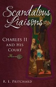 Cover-Bild zum Titel 'Scandalous Liaisons' von 'R E Pritchard'