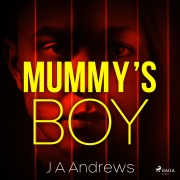 Cover-Bild zum Titel 'Mummy's Boy' von 'J A Andrews'