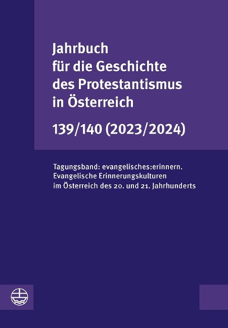 Jahrbuch für die Geschichte des Protestantismus in Österreich 139/140 (2023/2024) - 