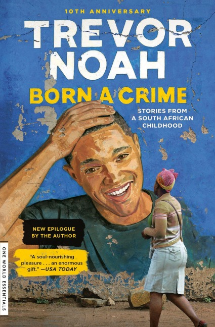 Born a Crime - Trevor Noah