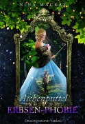 Cover-Bild zum Titel 'Aschenputtel und die Erbsen-Phobie' von 'Nina Mackay'