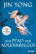 Cover-Bild zum Titel 'Der Pfad der Adlerkrieger' von 'Jin Yong'
