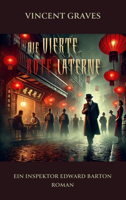 Die vierte rote Laterne - Vincent Graves