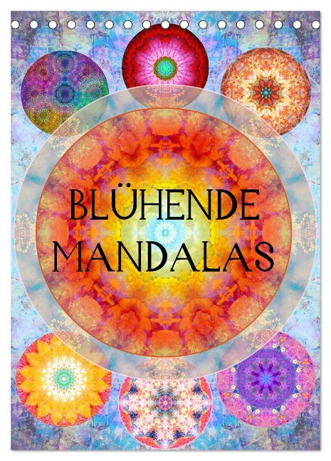 Blühende Mandalas (Tischkalender 2024 DIN A5 hoch), CALVENDO Monatskalender - Alaya Gadeh