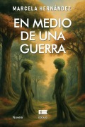 Cover-Bild zum Titel 'En medio de una guerra' von 'Marcela Hernández'