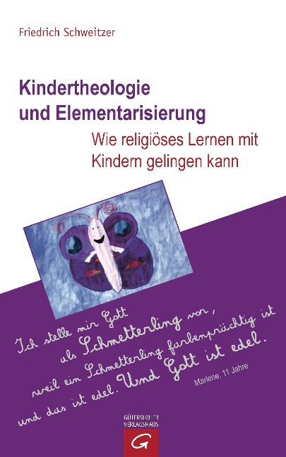 Kindertheologie und Elementarisierung - Friedrich Schweitzer