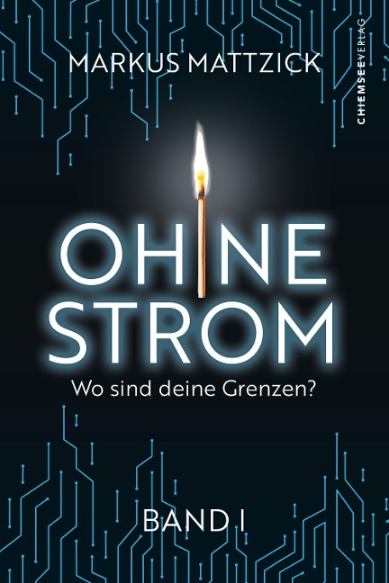 Ohne Strom - Wo sind deine Grenzen? (Band 1) - Markus Mattzick