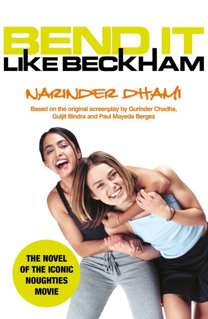 Bend it Like Beckham - Narinder Dhami