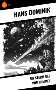 Cover-Bild zum Titel 'Ein Stern fiel vom Himmel' von 'Hans Dominik'