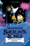 Cover-Bild zum Titel 'Meisterdetektiv Sherlock Bones, Band 3 - Der verschwundene Zauberer' von 'Tim Collins'
