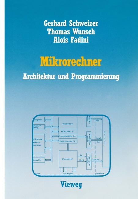 Mikrorechner - Gerhard Schweizer, Thomas Wunsch, Alois Fadini