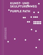 Cover-Bild zum Titel 'Kunst- und Skulpturenweg PURPLE PATH' von 'Sarah Alberti, Christiane Hoffmans, Stefan Schmidtke, Andrea Pier, Ulrike Pennewitz'