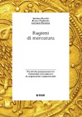 Cover-Bild zum Titel 'Ragioni di mercatura. Un rotolo pergamenaceo fiorentino trecentesco di argomento commerciale' von 'Andrea Bocchi, Bruno Figliuolo, Lorenzo Passera'