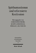 Cover-Bild zum Titel 'Späthumanismus und reformierte Konfession' von ''