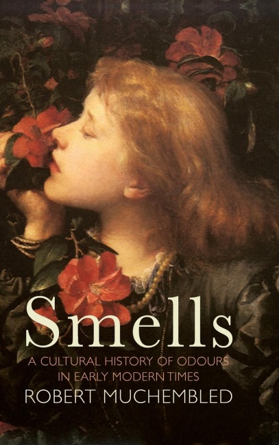 Smells - Robert Muchembled