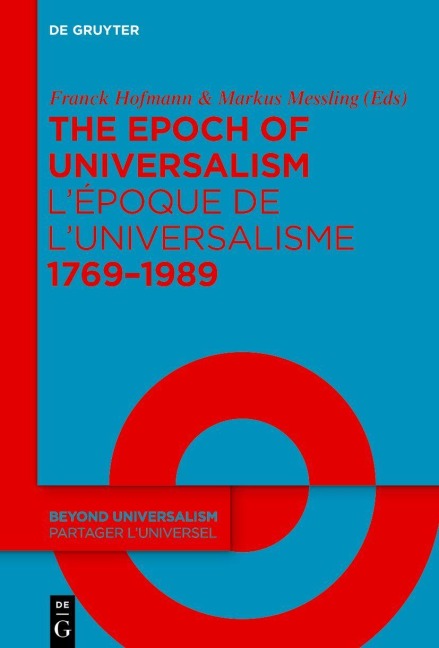 The Epoch of Universalism 1769-1989 / L'époque de l'universalisme 1769-1989 - 