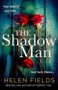 Cover-Bild zum Titel 'The Shadow Man' von 'Helen Fields'