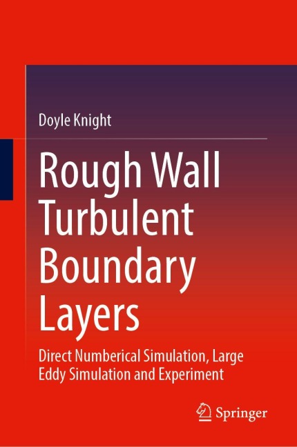 Rough Wall Turbulent Boundary Layers - Doyle Knight