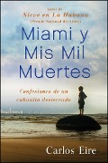 Cover-Bild zum Titel 'Miami Y MIS Mil Muertes' von 'Carlos Eire'