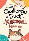 Das große Challenge-Buch für Katzen und ihre Menschen - Laura Schmidt