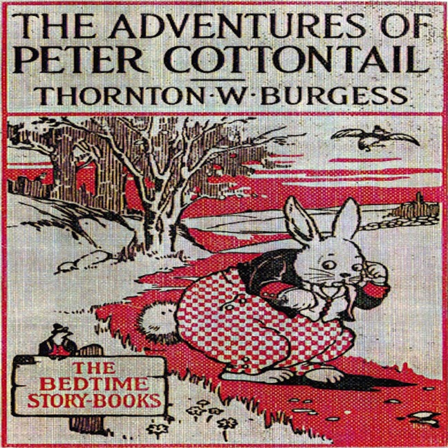 The Adventures of Peter Cottontail - Thornton W. Burgess