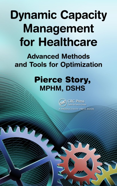 Dynamic Capacity Management for Healthcare - Pierce Story