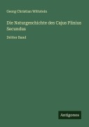 Cover-Bild zum Titel 'Die Naturgeschichte des Cajus Plinius Secundus' von 'Georg Christian Wittstein'