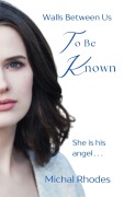 Cover-Bild zum Titel 'To be Known (Walls Between Us, #1)' von 'Michal Rhodes'