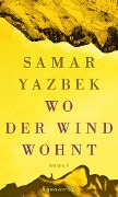 Cover-Bild zum Titel 'Wo der Wind wohnt' von 'Samar Yazbek'