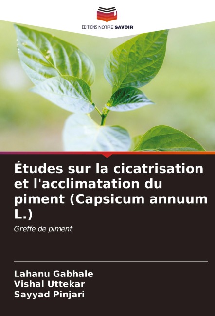 Études sur la cicatrisation et l'acclimatation du piment (Capsicum annuum L.) - Lahanu Gabhale, Vishal Uttekar, Sayyad Pinjari