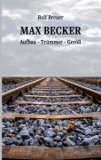 Cover-Bild zum Titel 'Max Becker' von 'Rolf Breuer'