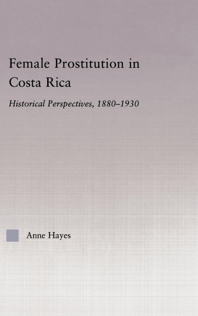 Female Prostitution in Costa Rica - Anne Hayes