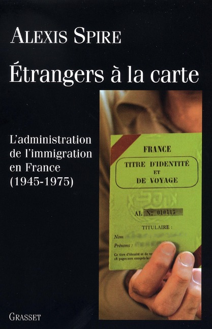 Etrangers à la carte - Alexis Spire