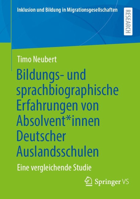 Bildungs- und sprachbiographische Erfahrungen von Absolvent*innen Deutscher Auslandsschulen - Timo Neubert