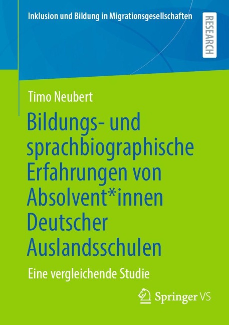 Bildungs- und sprachbiographische Erfahrungen von Absolvent*innen Deutscher Auslandsschulen - Timo Neubert