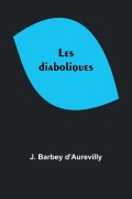 Cover-Bild zum Titel 'Les diaboliques' von 'J. Barbey D'Aurevilly'