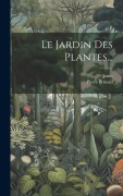 Cover-Bild zum Titel 'Le Jardin Des Plantes...' von 'Pierre Boitard, Janin'