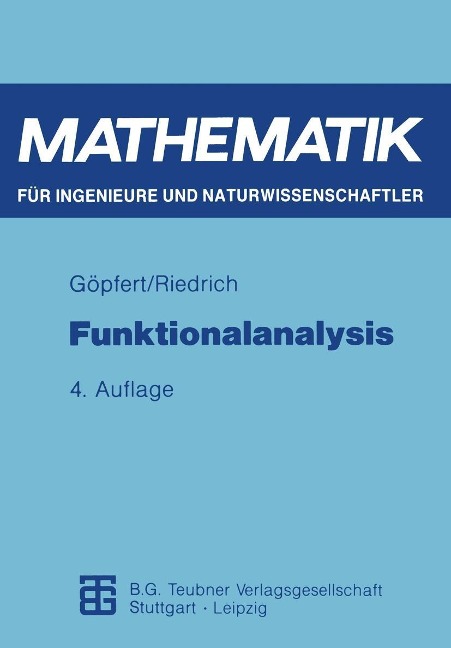 Funktionalanalysis - Alfred Göpfert, Thomas Riedrich