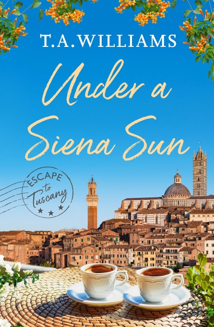 Under a Siena Sun - T. A. Williams