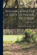 Cover-Bild zum Titel 'Remarks Made On a Tour to Prairie Du Chien: Thence to Washington City, in 1829' von 'Caleb Atwater'