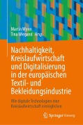 Cover-Bild zum Titel 'Nachhaltigkeit, Kreislaufwirtschaft und Digitalisierung in der europäischen Textil- und Bekleidungsindustrie' von ''