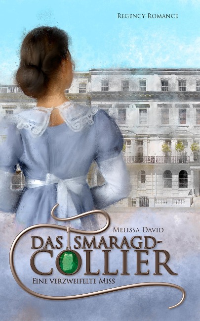 Eine verzweifelte Miss (Das Smaragd-Collier 3) - Melissa David