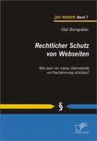 Rechtlicher Schutz von Webseiten - Olaf Borngräber