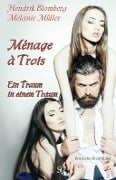 Ménage à Trois - Hendrik Blomberg, Melanie Müller