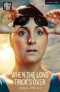 Cover-Bild zum Titel 'When the Long Trick's Over' von 'Morgan Lloyd Malcolm'