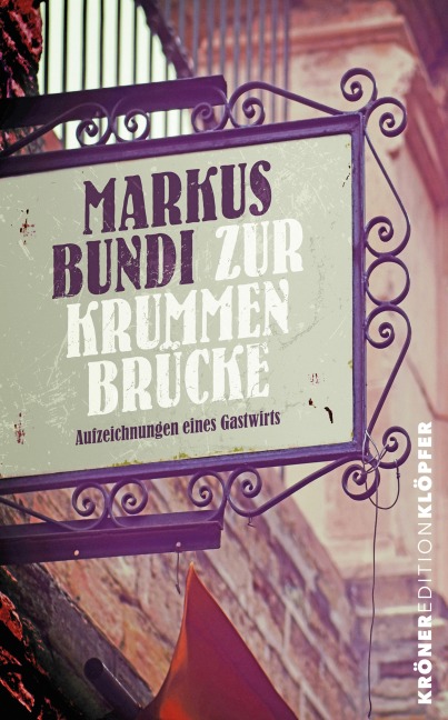 Zur Krummen Brücke - Markus Bundi