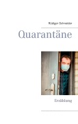 Cover-Bild zum Titel 'Quarantäne' von 'Rüdiger Schneider'