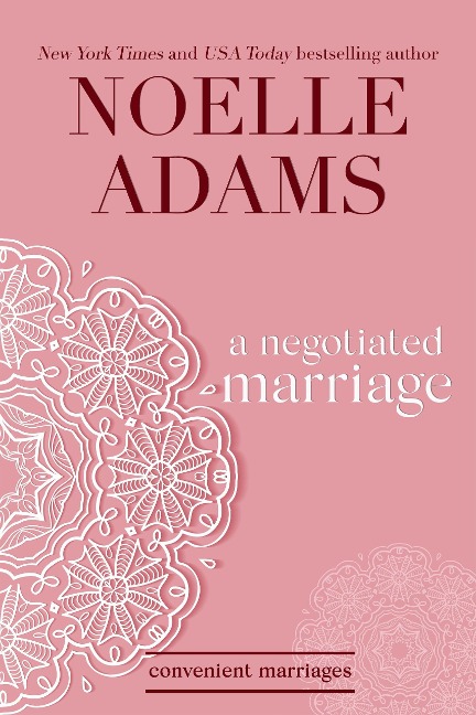 A Negotiated Marriage (Convenient Marriages, #1) - Noelle Adams