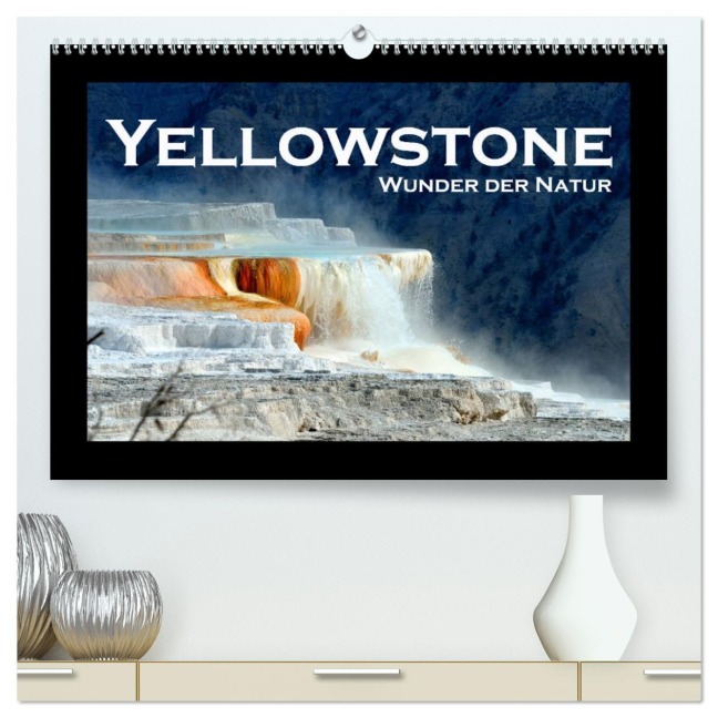 Yellowstone - Wunder der Natur (hochwertiger Premium Wandkalender 2026 DIN A2 quer), Kunstdruck in Hochglanz - Robert Styppa